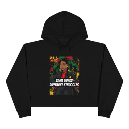 Same Goals Different Struggles Women’s Crop Hoodie