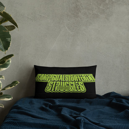 Same Goals Different Struggles Premium Pillow