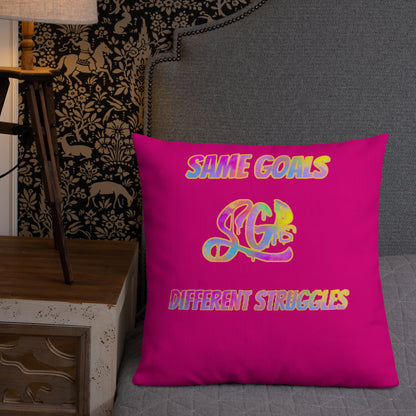 Same Goals Different Struggles Premium Pillow