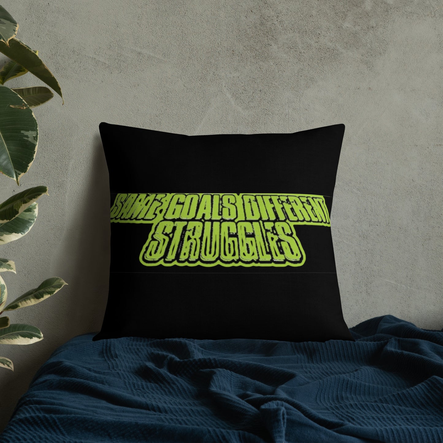 Same Goals Different Struggles Premium Pillow