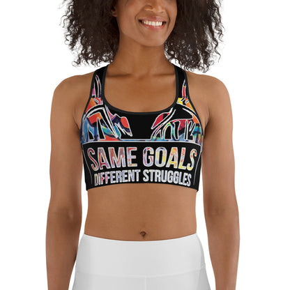 Same Goals Different Struggles Women’s Sports bra