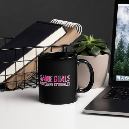 Same Goals Different Struggles Black Glossy Mug