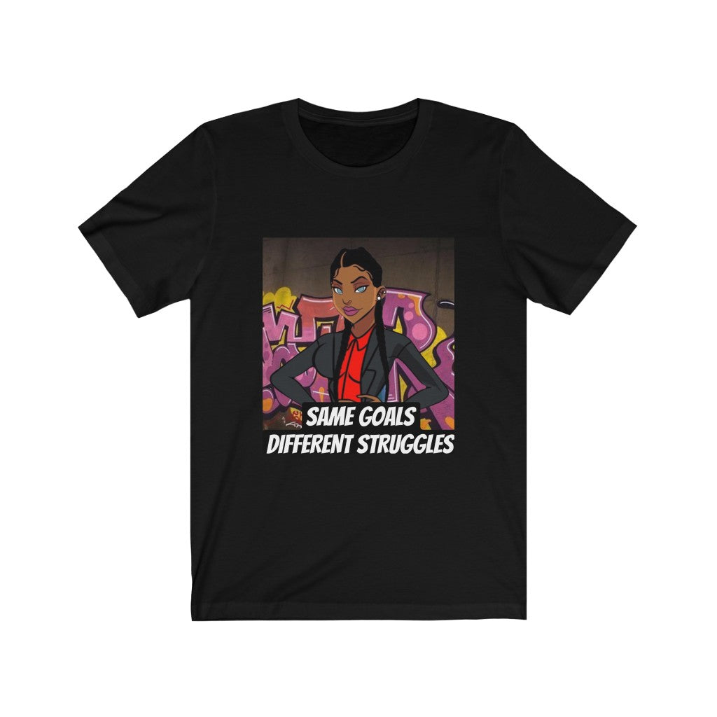 Same Goals Different Struggles Women’s  Tee