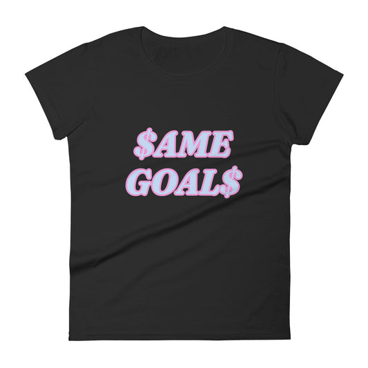 Same Goals Different Struggles Women’s  t-shirt